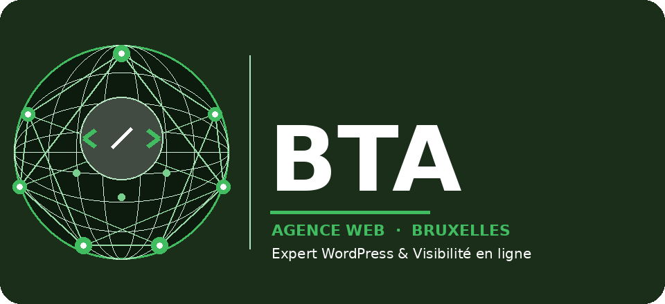 Agence BTA | Création WordPress, SEO et Visibilité en ligne — Bruxelles, Belgique